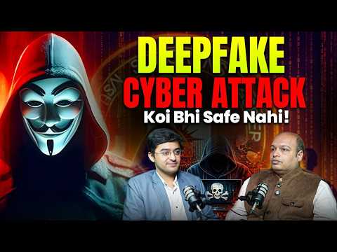 AI Deepfake ka Khauf 😨 | Cyber Crime 2026 EXPOSED Rise of Deepfake Scams | Cyber Security Podcast