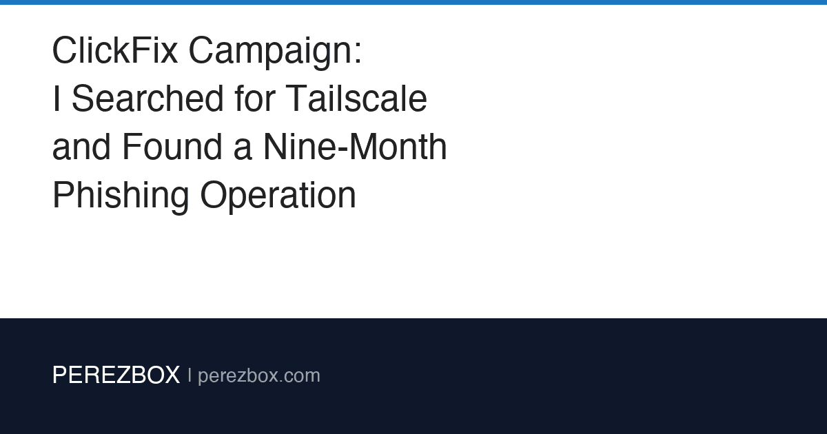 ClickFix Phishing Campaign Mimics Popular Software